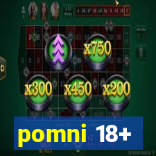 pomni 18+